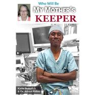 Who Will Be My Mother's Keeper