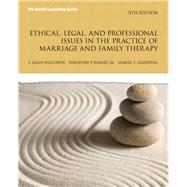 Ethical, Legal, and Professional Issues in the Practice of Marriage and Family Therapy, Updated
