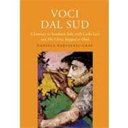 Voci dal Sud; A Journey to Southern Italy with Carlo Levi and His 