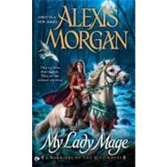 My Lady Mage A Warriors of the Mist Novel