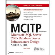 MCITP Administrator MicrosoftSQL Server2005 Database Server Infrastructure Design Study Guide (Exam 70-443)