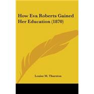 How Eva Roberts Gained Her Education