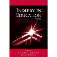 Inquiry in Education, Volume II: Overcoming Barriers to Successful Implementation