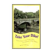 Take Your Bike! : Family Rides in the Finger Lakes and Genesee Valley Region (NY)