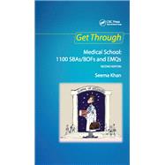 Get Through Medical School: 1100 SBAs/BOFs and EMQs, 2nd edition