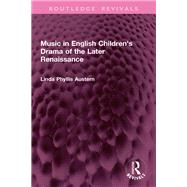 Music in English Children's Drama of the Later Renaissance