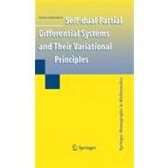 Self-dual Partial Differential Systems and Their Variational Principles