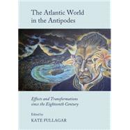 The Atlantic World in the Antipodes