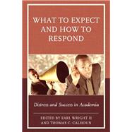 What to Expect and How to Respond Distress and Success in Academia