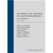 Planning and Control of Land Development: Cases and Materials, Tenth Edition