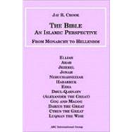 Bible : An Islamic Perspective: From Monarchy to Hellenism