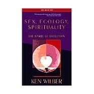 Sex, Ecology, Spirituality The Spirit of Evolution, Second Edition
