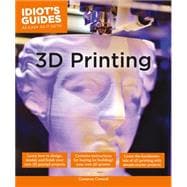 Idiot's Guides 3d Printing