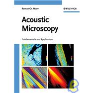 Acoustic Microscopy Fundamentals and Applications