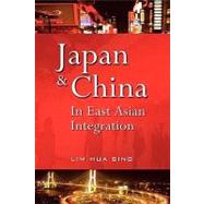 Japan and China in East Asian Integration