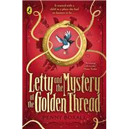 Letty and the Mystery of the Golden Thread