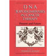 DNA Topoisomerases in Cancer Therapy