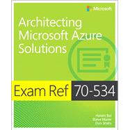 Exam Ref 70-534 Architecting Microsoft Azure Solutions