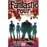 Fantastic Four Volume 4 The End is Fourever