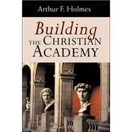 Building the Christian Academy