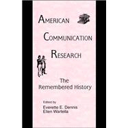 American Communication Research: The Remembered History