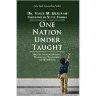 One Nation Under Taught Solving America's Science, Technology, Engineering & Math Crisis