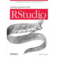 Getting Started with RStudio, 1st Edition