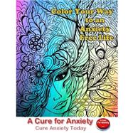 Color Your Way to an Anxiety Free Life