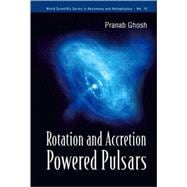 Rotation- and Accretion-Powered Pulsars
