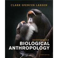 Essentials of Biological Anthropology (with Ebook and InQuizitive)