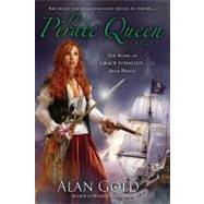 The Pirate Queen The Story of Grace O'Malley, Irish Pirate