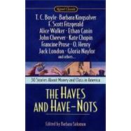 Haves and Have Nots : Stories about Money and Class in America