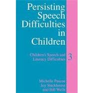 Persisting Speech Difficulties in Children Children's Speech and Literacy Difficulties