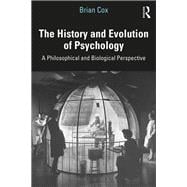 The History and Evolution of Psychology: A Philosophical and Biological Perspective