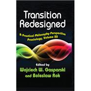 Transition Redesigned: A Practical Philosophy Perspective