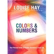 Colors & Numbers Your Personal Guide to Positive Vibrations in Daily Life