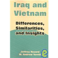 Iraq and Vietnam : Differences, Similarities, and Insights