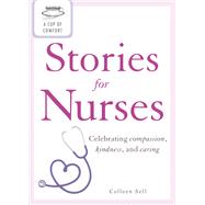 A Cup of Comfort Stories for Nurses
