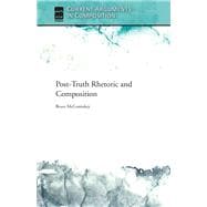 Post-truth Rhetoric and Composition