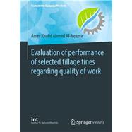 Evaluation of performance of selected tillage tines regarding quality of work