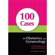 100 Cases in Obstetrics and Gynaecology