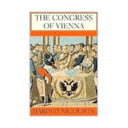 The Congress of Vienna A Study in Allied Unity: 1812-1822