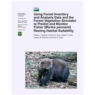 Using Forest Inventory and Analysis Data and the Forest Vegetation Simulator to Predict and Monitor Fisher Martes Pennanti Resting Habitat Suitability