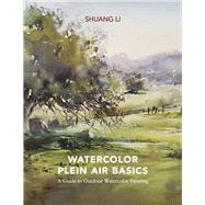 Watercolor Plein Air Basics A Guide to Outdoor Watercolor Painting