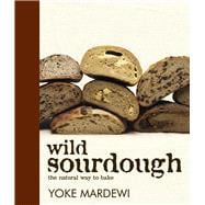 Wild Sourdough the natural way to bake