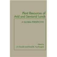 Plant Resources of Arid and Semiarid Lands : A Global Perspective