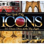 New York City Icons 50 Classic Slices Of The Big Apple
