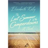 The Last Summer of the Camperdowns A Novel