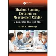 Strategic Planning, Execution, and Measurement (SPEM): A Powerful Tool for CEOs