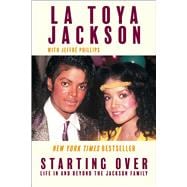 Starting Over Life In and Beyond the Jackson Family